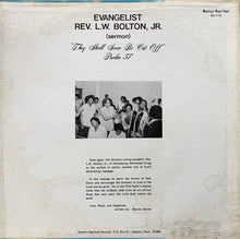 Load image into Gallery viewer, Rev. L.W. Bolton Jr. : They Shall Soon Be Cut Off (LP)