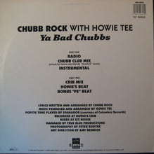 Load image into Gallery viewer, Chubb Rock With Howie Tee : Ya Bad Chubbs (12", Single)