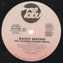 Load image into Gallery viewer, Kathy Mathis : Baby I'm Hooked (12")
