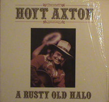 Load image into Gallery viewer, Hoyt Axton : A Rusty Old Halo (LP, Album)