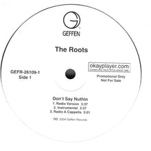 Load image into Gallery viewer, The Roots : Don&#39;t Say Nuthin (12&quot;, Promo)