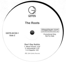 Load image into Gallery viewer, The Roots : Don&#39;t Say Nuthin (12&quot;, Promo)