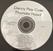 Load image into Gallery viewer, Danny Ray Cole : Thunder Road (CD, Album)