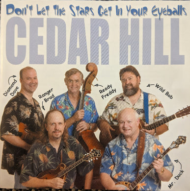 Cedar Hill : Don't Let The Stars Get In Your Eyeballs (CD, Album)
