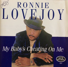 Load image into Gallery viewer, Ronnie Lovejoy : My Baby&#39;s Cheating On Me (CD, Album)