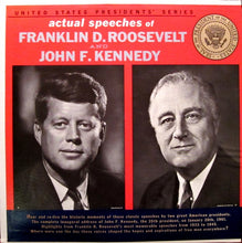 Load image into Gallery viewer, Franklin D. Roosevelt / John F. Kennedy : Actual Speeches Of Franklin D. Roosevelt And John F. Kennedy (LP, Album)