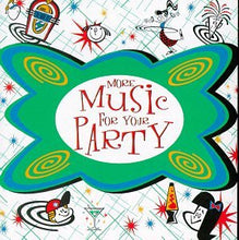Load image into Gallery viewer, Various : More Music For Your Party (CD, Comp)