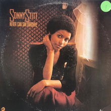Load image into Gallery viewer, Sonny Stitt : Never Can Say Goodbye (LP, Album, RP,  )