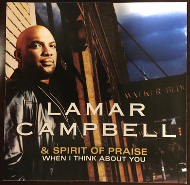 Lamar Campbell & Spirit Of Praise : When I Think About You (CD, Album, Club)