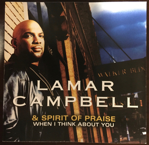 Lamar Campbell & Spirit Of Praise : When I Think About You (CD, Album, Club)