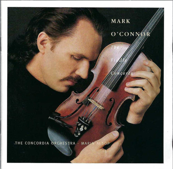 Mark O'Connor – The Concordia Orchestra, Marin Alsop : The Fiddle Concerto (CD, Album, Club)