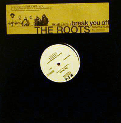 The Roots Featuring Musiq* : Break You Off (12