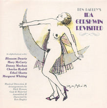 Load image into Gallery viewer, Blossom Dearie, Mary McCarty, Danny Meehan, Charles Rydell, Ethel Shutta, Margaret Whiting : Ben Bagley&#39;s Ira Gershwin Revisited (CD, Album, RE)