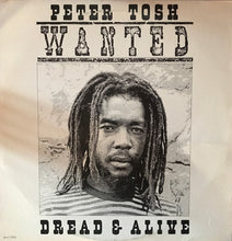 Load image into Gallery viewer, Peter Tosh : Wanted Dread &amp; Alive (LP, Album)