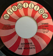 Load image into Gallery viewer, The Holidays (17) : Goodbye / You Really Know How To Hurt Somebody (7", Single)