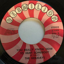 Load image into Gallery viewer, The Holidays (17) : Goodbye / You Really Know How To Hurt Somebody (7", Single)