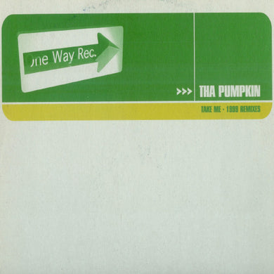 Tha Pumpkin : Take Me - 1999 Remixes (12