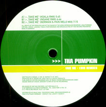 Load image into Gallery viewer, Tha Pumpkin : Take Me - 1999 Remixes (12&quot;, Maxi)