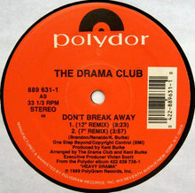 Load image into Gallery viewer, The Drama Club : Don't Break Away (12", Single)
