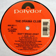 Load image into Gallery viewer, The Drama Club : Don't Break Away (12", Single)