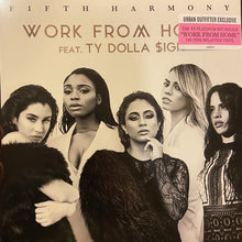 Load image into Gallery viewer, Fifth Harmony Feat. Ty Dolla $ign* : Work From Home (12&quot;, S/Sided, Single, Ltd, Pin)