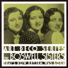 Load image into Gallery viewer, The Boswell Sisters : That&#39;s How Rhythm Was Born (CD, Comp, Mono, RM, RP)