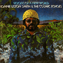 Load image into Gallery viewer, Lonnie Liston Smith And The Cosmic Echoes : Visions Of A New World (LP, Album, Hol)