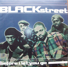 Load image into Gallery viewer, Blackstreet : Before I Let You Go (12")