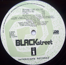 Load image into Gallery viewer, Blackstreet : Before I Let You Go (12")