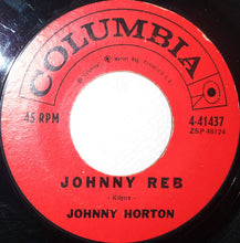 Load image into Gallery viewer, Johnny Horton : Johnny Reb / Sal's Got A Sugar Lip (7")