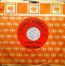 Load image into Gallery viewer, Johnny Horton : Johnny Reb / Sal's Got A Sugar Lip (7")