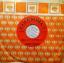 Load image into Gallery viewer, Johnny Horton : Johnny Reb / Sal's Got A Sugar Lip (7")