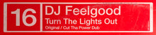 Load image into Gallery viewer, DJ Feelgood* : Turn The Lights Out (Original / Cut Tha Power Dub) (12&quot;)