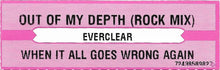 Load image into Gallery viewer, Everclear : Out Of My Depth (7&quot;, Jukebox)