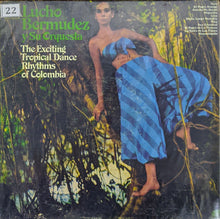 Load image into Gallery viewer, Lucho Bermudez Y Su Orquesta : The Exciting Tropical Dance Rhythms Of Colombia (LP, Album, Mono, Promo)