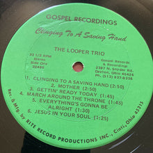 Load image into Gallery viewer, The Looper Trio : Clinging To A Saving Hand (LP, Album)