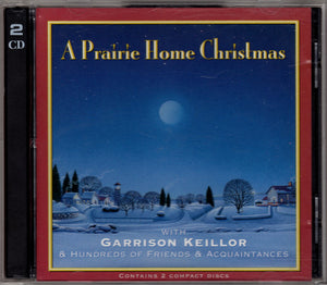 Garrison Keillor & Hundreds Of Friends & Acquaintances* : A Prairie Home Christmas (2xCD, Album, Comp)