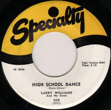 Load image into Gallery viewer, Larry Williams And His Band : Short Fat Fannie / High School Dance (7&quot;, Single)