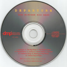 Load image into Gallery viewer, Bob Mintzer Big Band : Departure (CD, Album)