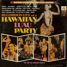 Load image into Gallery viewer, Tiny And His Hawaiian Bubbles : Hawaiian Luau Party (LP, Album)