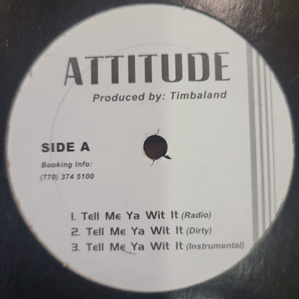 Attitude (2) : Tell Me Ya Wit It (12