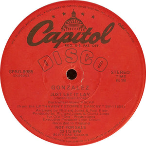 Gonzalez : Haven't Stopped Dancing Yet / Just Let It Lay (12", Promo)