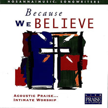 Load image into Gallery viewer, Various : Because We Believe (CD, Comp)