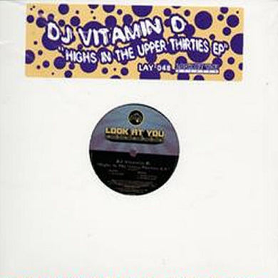 DJ Vitamin D : Highs In The Upper Thirties EP (12