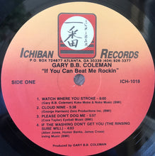 Load image into Gallery viewer, Gary B.B. Coleman : If You Can Beat Me Rockin&#39; (LP, Album)