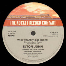 Load image into Gallery viewer, Elton John : Who Wears These Shoes (12&quot;)