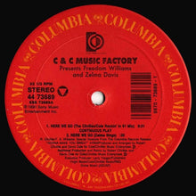 Load image into Gallery viewer, C + C Music Factory Presents Freedom Williams And Zelma Davis : Here We Go (12&quot;)