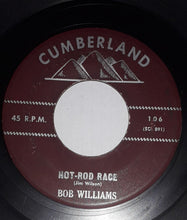 Load image into Gallery viewer, Bob Williams (12) : Hot-Rod Race / Tell Rosalie Goodbye (7", Single, Mono)