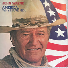 Load image into Gallery viewer, John Wayne : America, Why I Love Her (LP, Album)