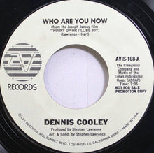 Load image into Gallery viewer, Dennis Cooley / The Tullos Williams Orchestra : Who Are You Now / This Is The Place (7", Promo)